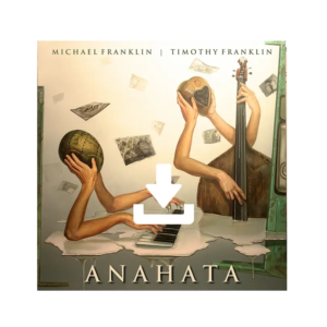 Anahata - Michael Franklin and Timothy Franklin - Download